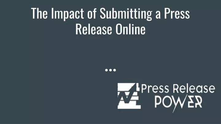 the impact of submitting a press release online