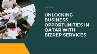 Unlocking business opportunities in qatar with bizrep services