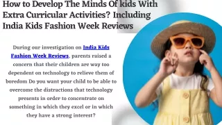 How to Develop The Minds Of kids With Extra Curricular Activities Including India Kids Fashion Week Reviews