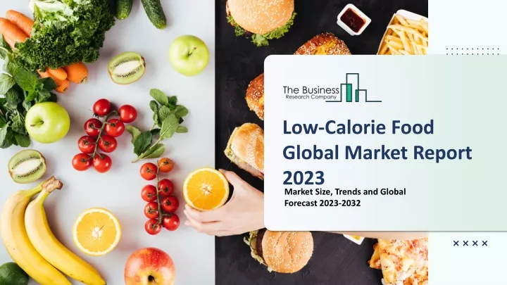 low calorie food global market report 2023