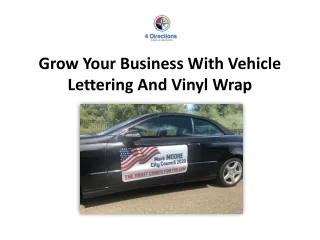 Grow Your Business With Vehicle Lettering And Vinyl Wrap