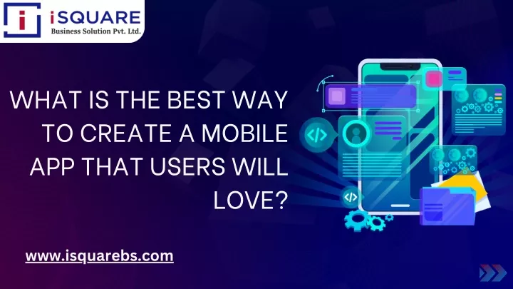 what is the best way to create a mobile app that
