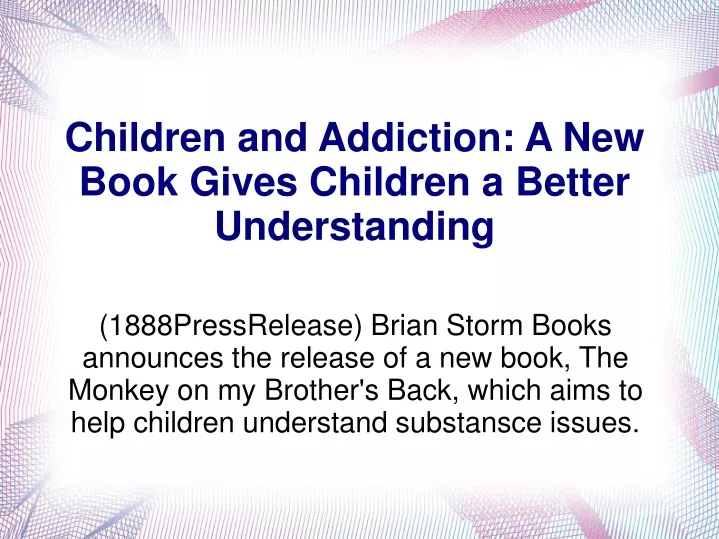 children and addiction a new book gives children a better understanding