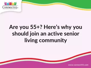 Are you 55 ? Here’s why you should join an active senior living community