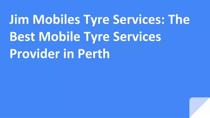 jim mobiles tyre services the best mobile tyre services provider in perth