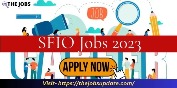 Notice of SFIO Recruitment 2023 for 40 Posts  thejobsupdate