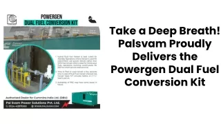 Take a Deep Breath! Palsvam Proudly Delivers the Powergen Dual Fuel Conversion Kit