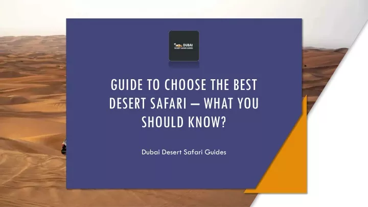 guide to choose the best desert safari what you should know