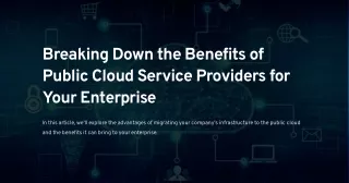 Breaking-Down-the-Benefits-of-Public-Cloud-Service-Providers-for-Your-Enterprise