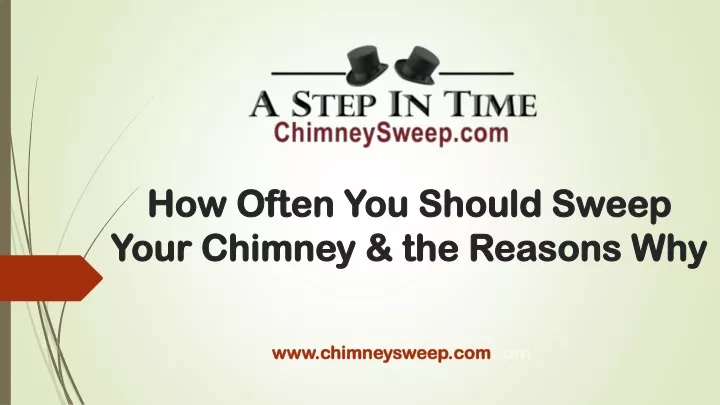 how often you should sweep your chimney the reasons why