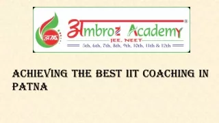 Achieving the Best IIT Coaching in Patna