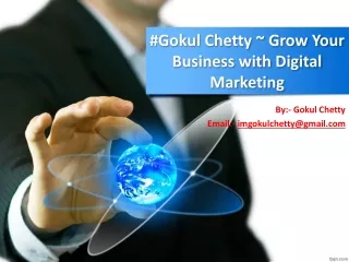 Gokul Chetty ~ Grow Your Business with Digital Marketing
