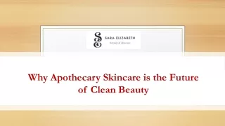 Why Apothecary Skincare is the Future of Clean Beauty