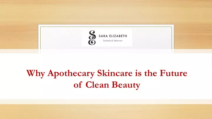 why apothecary skincare is the future of clean beauty