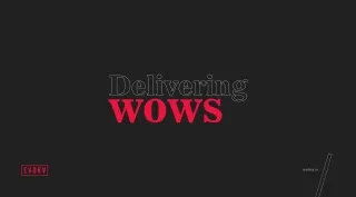 delivering wows