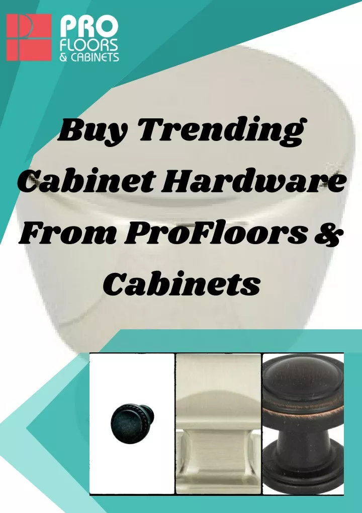 buy trending cabinet hardware from profloors