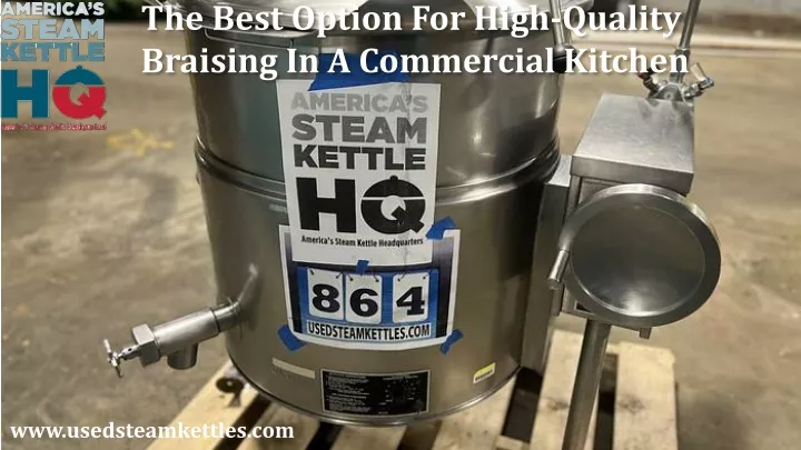 the best option for high quality braising in a commercial kitchen