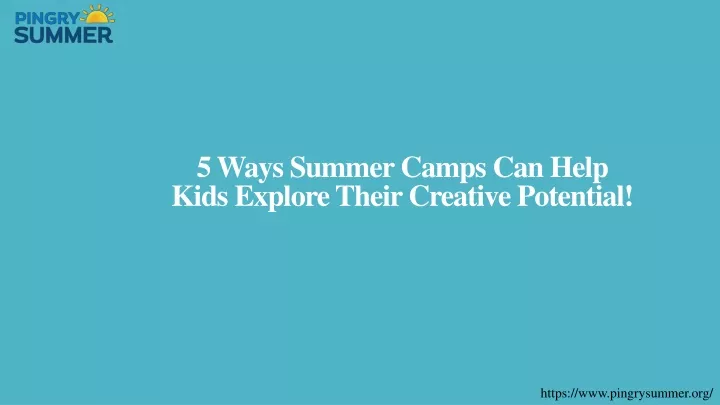 5 ways summer camps can help kids explore their creative potential