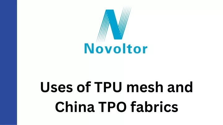 uses of tpu mesh and china tpo fabrics