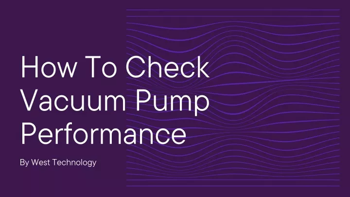 ppt-how-to-check-vacuum-pump-performance-powerpoint-presentation