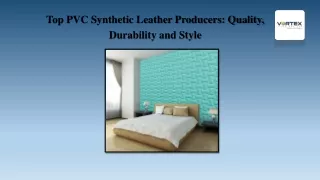 Top PVC Synthetic Leather Producers Quality, Durability and Style