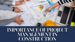 IMPORTANCE OF PROJECT MANAGEMENT IN CONSTRUCTION