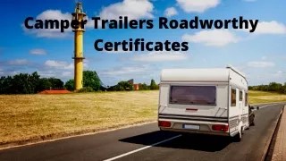 Camper Trailers Roadworthy Certificates