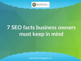 7 SEO facts business owners must keep in mind