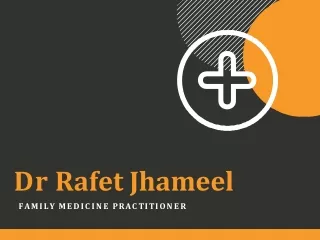 Dr Rafet Jhameel is a Renowned Name in the Field of Healthcare