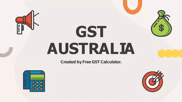 gst a u s t r a l i a c r e a t e d b y f r e e g s t c a l c u l a t o r