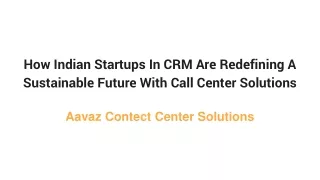 How Indian Startups In CRM Are Redefining A Sustainable Future With Call Center Solutions
