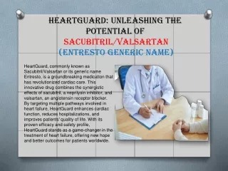 heartguard unleashing the potential of sacubitril valsartan entresto generic name