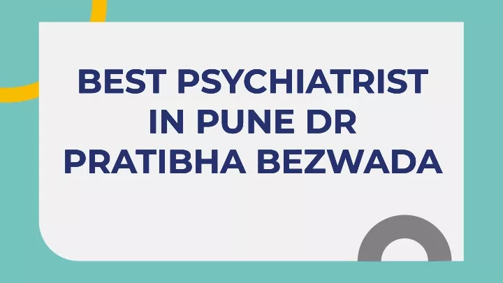 best psychiatrist in pune dr pratibha bezwada