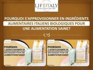 Pourquoi s'approvisionner en ingrédients alimentaires italiens biologiques pour