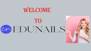 EDUNAILS-  Online Nails Training Platform In UK
