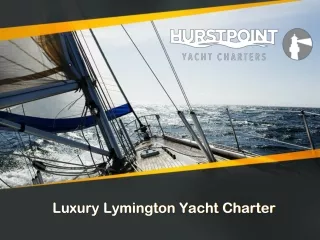 Luxury Lymington Yacht Charter