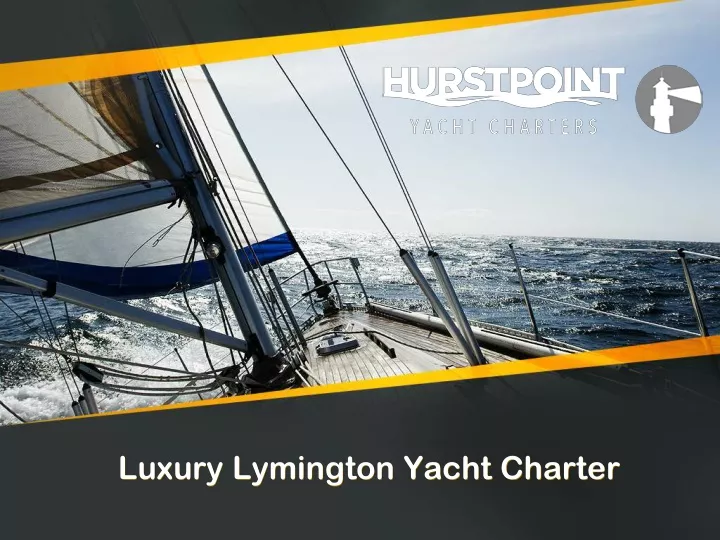 luxury lymington yacht charter