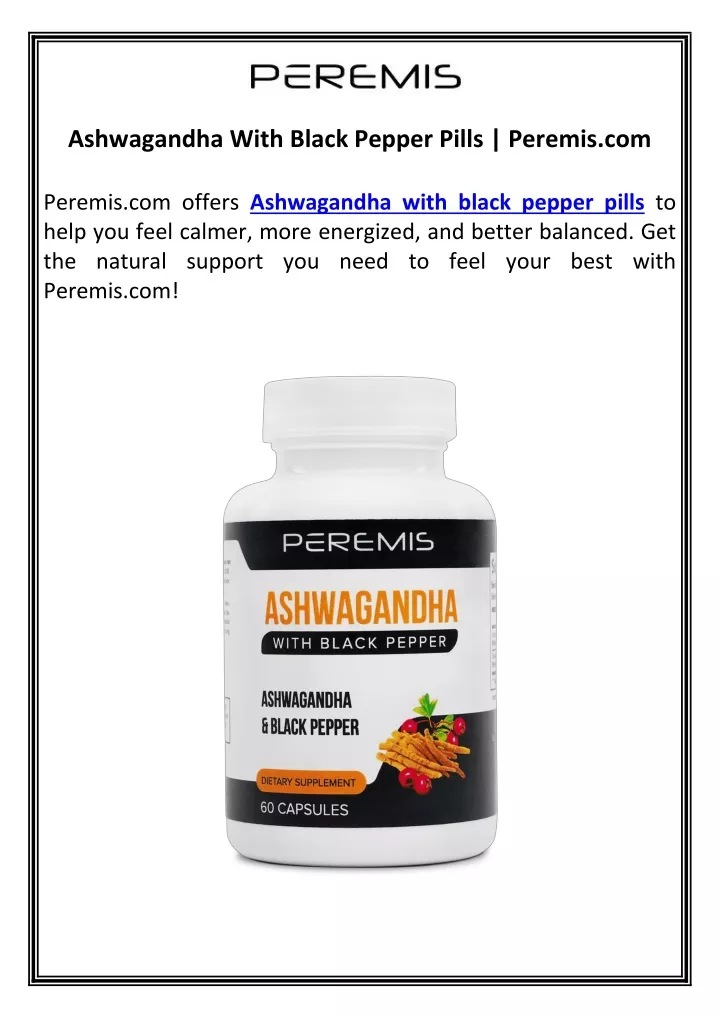 ashwagandha with black pepper pills peremis com