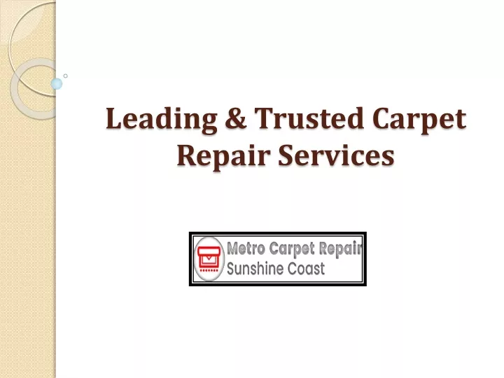 leading trusted carpet repair services