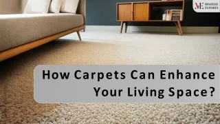 How Carpets Can Enhance Your Living Space