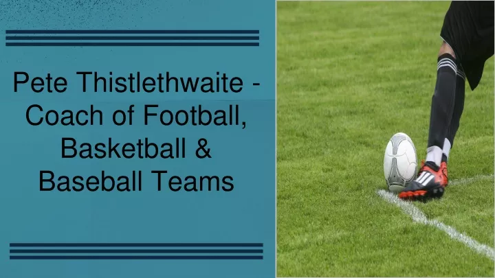 pete thistlethwaite coach of football basketball