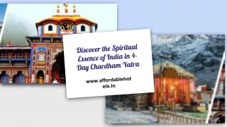 Discover the Spiritual Essence of India in 4-Day Chardham Yatra