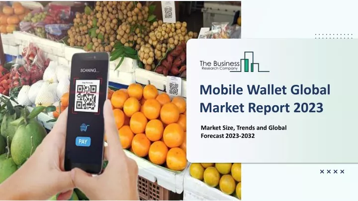 mobile wallet global market report 2023