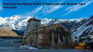 Reaching the Highest Peaks of Kedarnath with Ekdham Yatra Helicopter