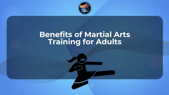 benefits of martial arts training for adults