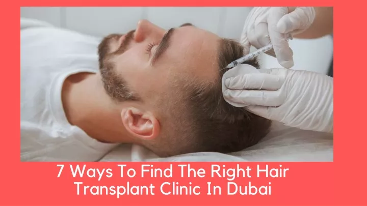 7 ways to find the right hair transplant clinic