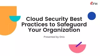 Cloud Security Best Practices to Safeguard Your Organization