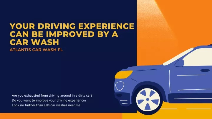 your driving experience can be improved