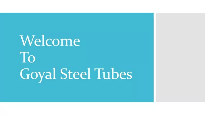 welcome to goyal steel tubes