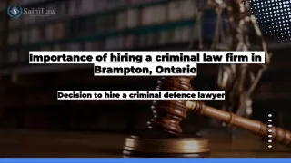 Top Reasons for Hiring a Criminal Law Firm in Brampton
